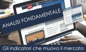 Analisi fondamentale e gli indicatori che movimentano il mercato